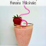 Skinny Strawberry Banana Milkshakes