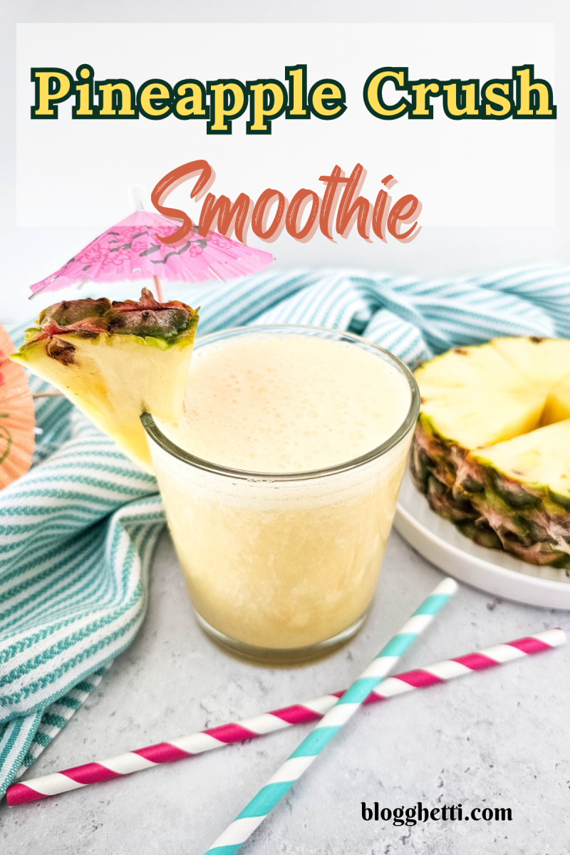 pineapple crush smoothie image with text overlay
