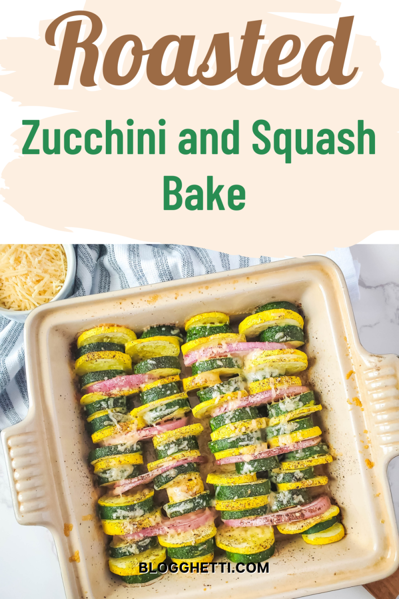 roasted zucchini and squash bake image with text overlay