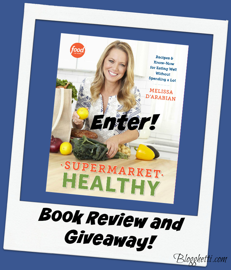 Book Review: Melissa D’Arabian’s Supermarket Healthy Cookbook