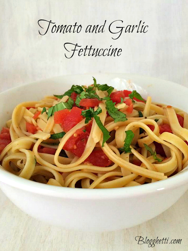 Meatless Monday – Tomato and Garlic Fettuccine