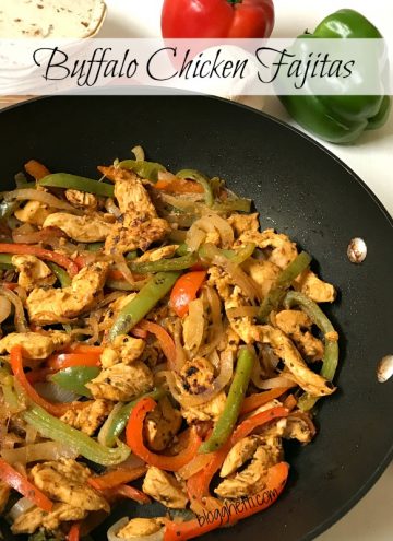I made these Buffalo Chicken Fajitas with her in mind and yes, true to her taste buds her words were, "this is good but could be spicier"!