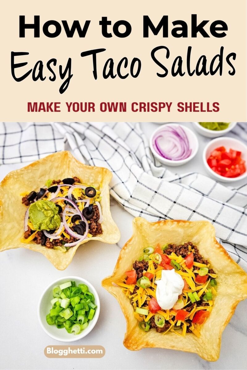 Two taco salads in crispy tortilla bowls, one topped with guacamole and the other with sour cream. Text reads “How to Make Easy Taco Salads” and “Make Your Own Crispy Shells.”