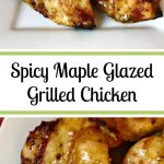 The tangy-sweet flavor combination in this Spicy Maple Glazed Grilled Chicken is pure deliciousness and is ready in less than 20 minutes.