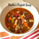 Pasta e Fagioli Soup is a classic Italian soup of beans and short pasta with tomatoes, vegetables, and spicy sausage. 