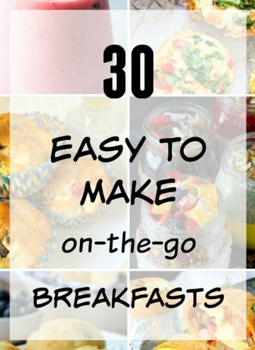30 Easy to Make on-the-go Breakfasts