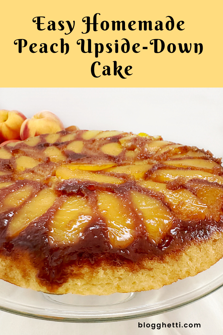 Easy homemade peach upside-down cake image with text overlay