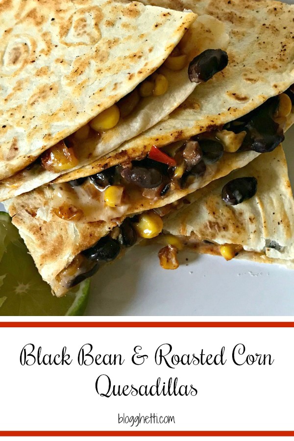 Black Bean and Roasted Corn Quesadillas - Meatless Mondays