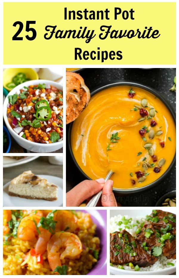 25 Instant Pot Family Favorite Recipe Round Up