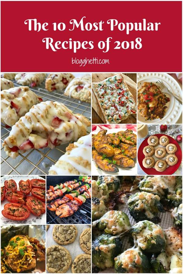 I've rounded up the most popular recipes published on Blogghetti in 2018! These recipes had the highest number of visitors and shares on social media in the past year, so if you haven't tried them yet, now is the time! #top10 #recipes #popular