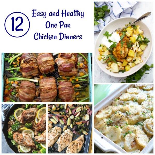 12 Easy and Healthy One Pan Chicken Dinners