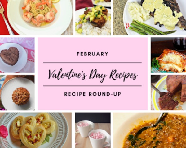 Welcome to the monthly recipe round-up featuring myself and ten other bloggers. February means it is time for recipe ideas that are fitting for Valentine's Day - sweet treats, chocolate, romantic dinners, pink and red foods, and more! Check out all the recipes we have to help you plan out your meals and festivities for this month. #recipes #roundup