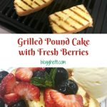 Grilled Pound Cake with Fresh Berries - pin