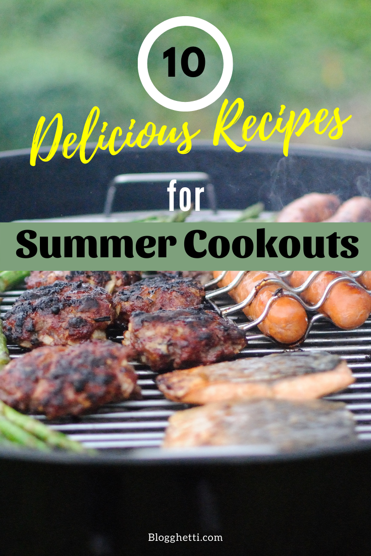 10 Fabulous Summer Recipes For Cookouts and BBQs