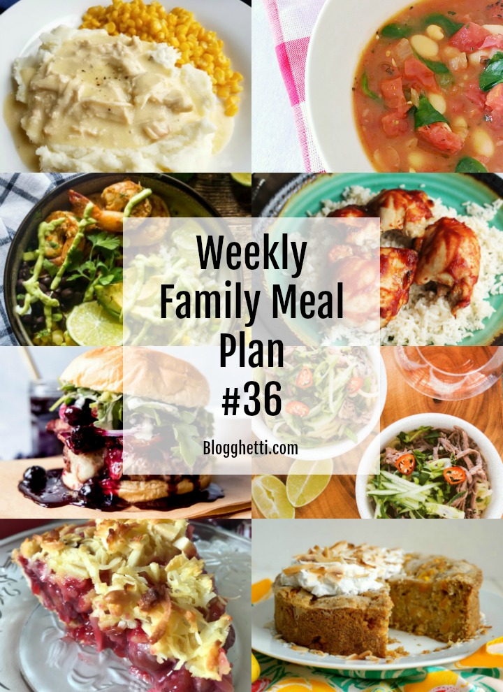 Weekly Family Meal Plan #36 - Blogghetti