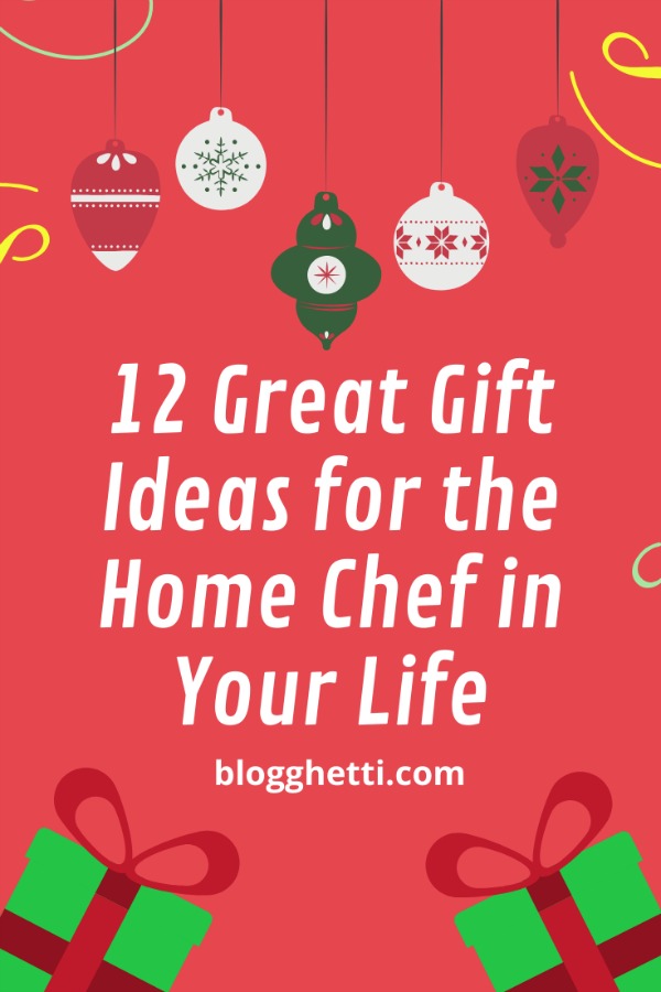 12 Great Gifts Ideas for the Home Chef in Your Life