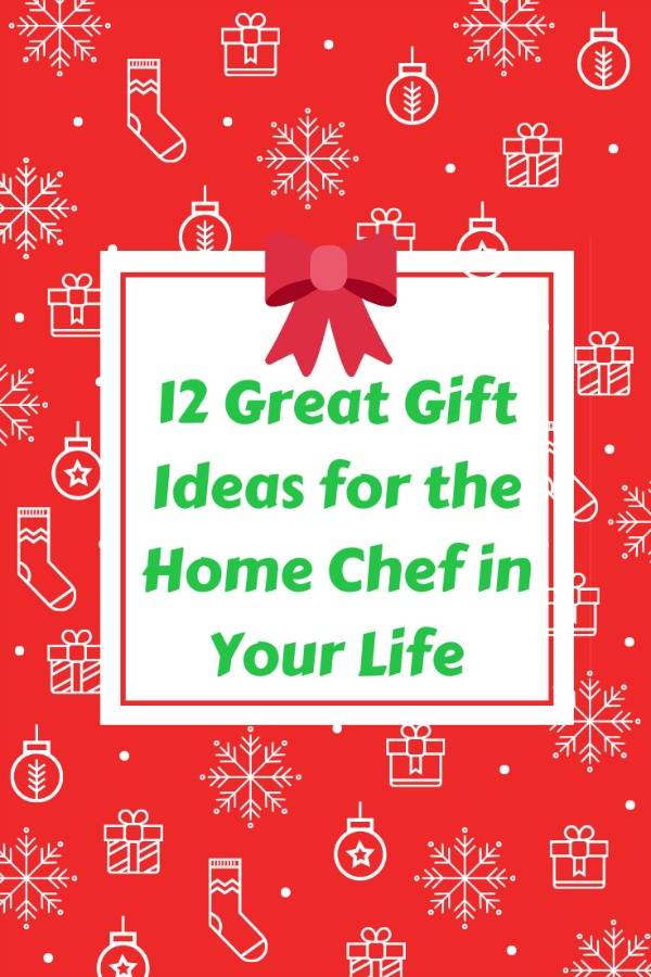 12 Great Gifts Ideas for the Home Chef in Your Life