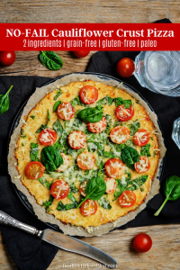 no fail cauliflower pizza crust