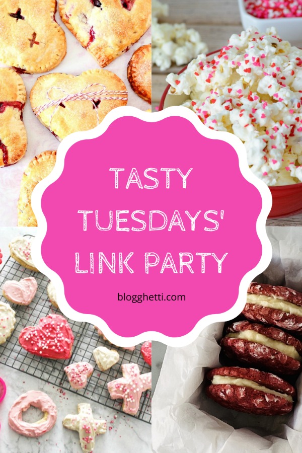 Tasty Tuesdays’ Link Party featuring Valentine’s Day Sweets