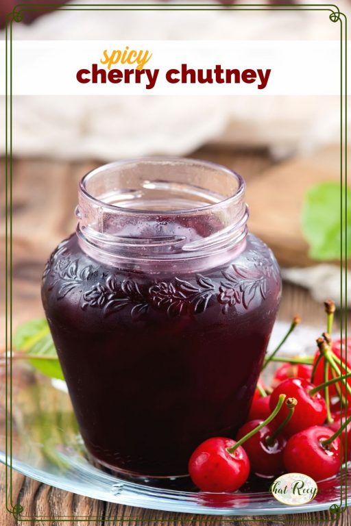 Spicy Cherry Chutney is a sweet and tangy condiment with a little kick.