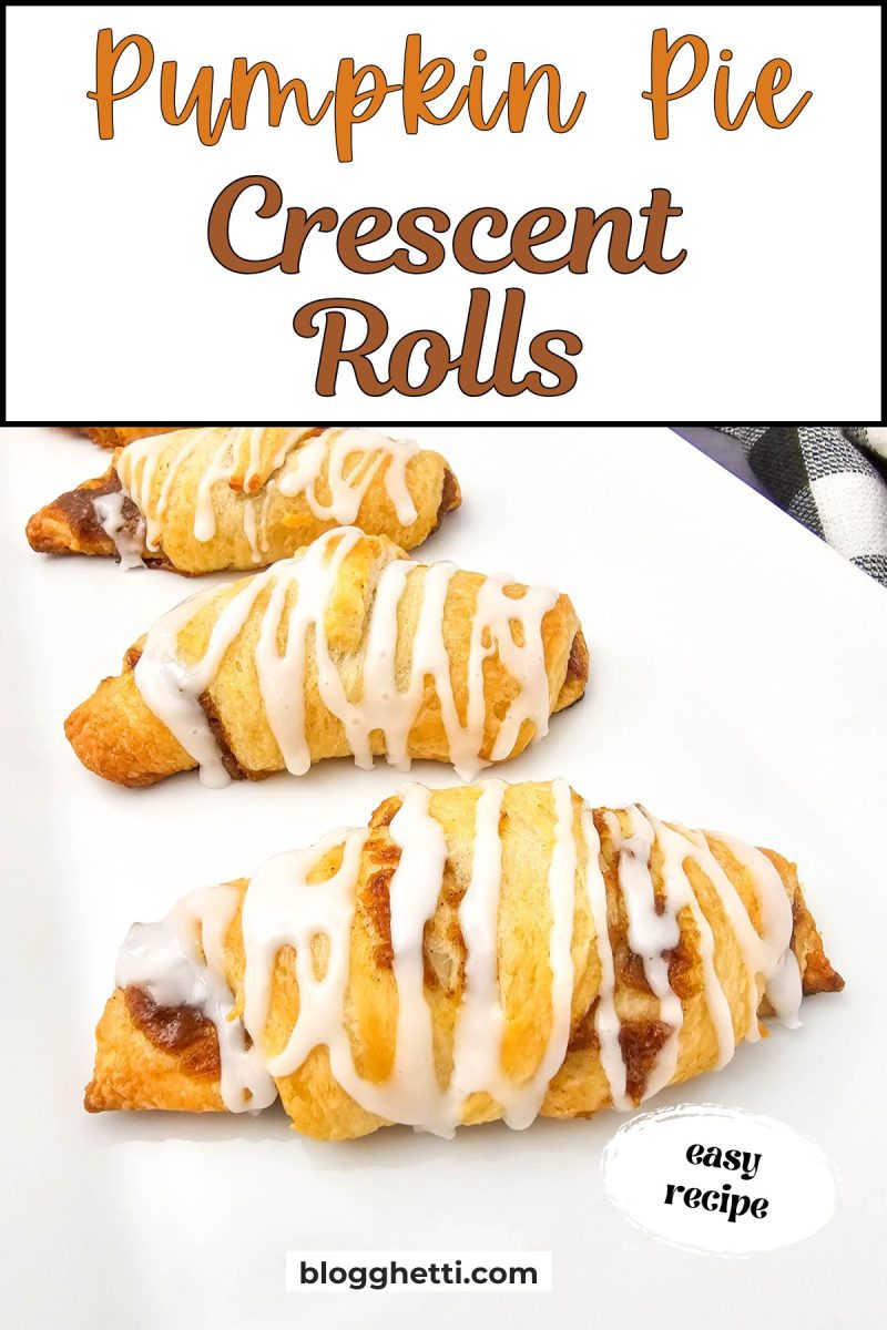This image features four iced pumpkin pie crescent rolls on a white platter, with "Pumpkin Pie Crescent Rolls" text prominently displayed at the top.