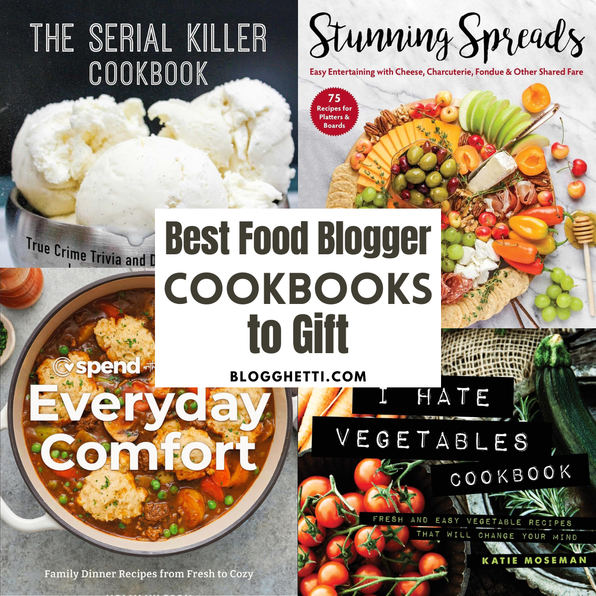 A collection of four diverse cookbooks: a true crime-themed recipe book, a guide to creating stunning charcuterie boards, a comfort food cookbook, and a vegetable-focused recipe book. The title "Best Food Blogger Cookbooks to Gift" is displayed above the image.