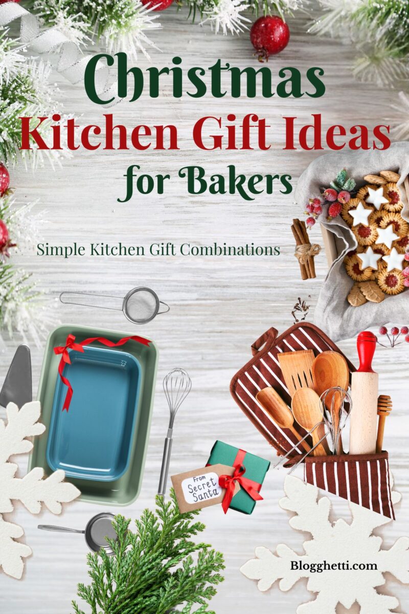 “Christmas Kitchen Gift Ideas for Bakers. Simple Kitchen Gift Combinations.” Gift combinations include ribbon-tied baking dishes and kitchen utensils in a striped fabric holder, alongside cookies and a Secret Santa gift.