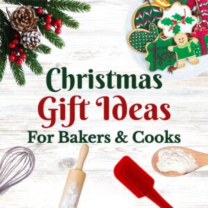 “Christmas Gift Ideas for Bakers & Cooks,” with decorated Christmas cookies, evergreen branches, pinecones, red berries, and baking utensils arranged around the text.