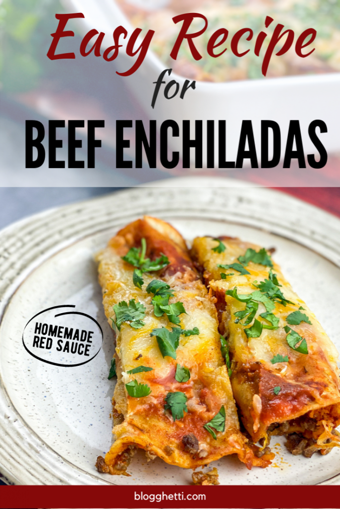 Easy recipe for beef enchiladas - homemade red sauce with text overlay -