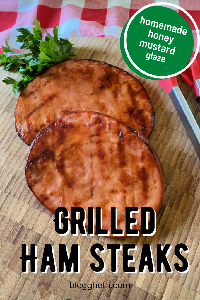 grilled ham steaks with honey mustard glaze - pinterest image