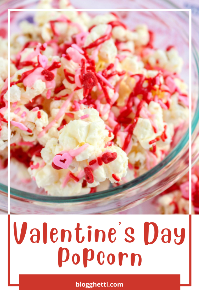 Valentines Day Popcorn with white chocolate and sprinkles image with text overlay