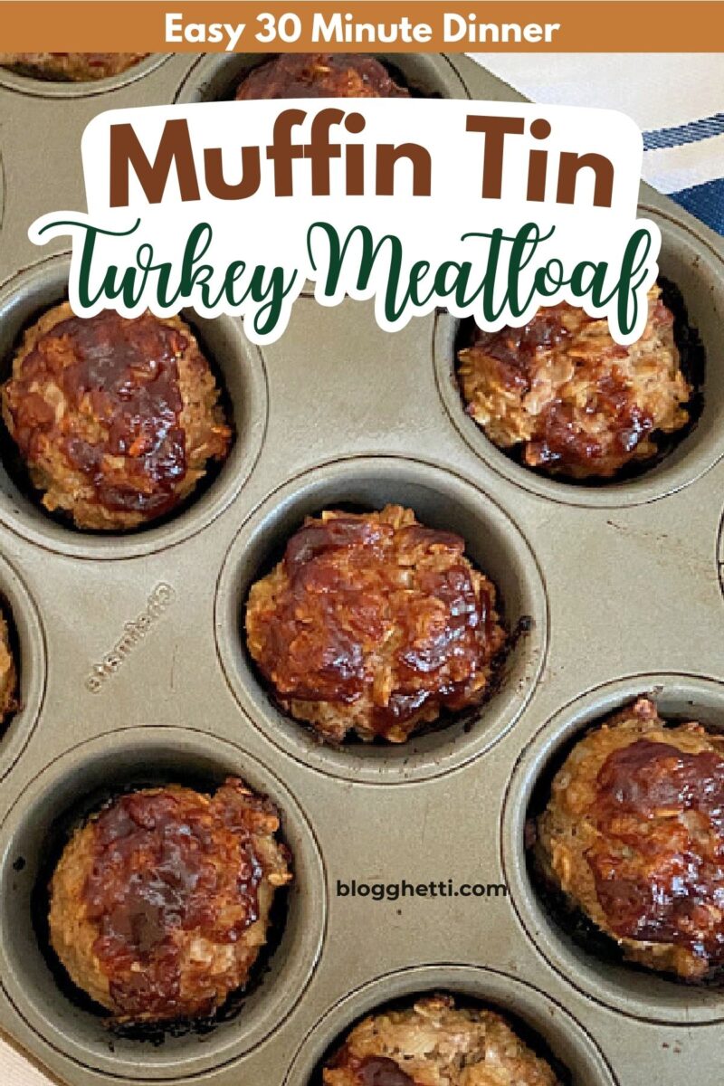 Pinterest graphic for Muffin Tin Turkey Meatloaf with Easy 30 Minute Dinner text overlay.