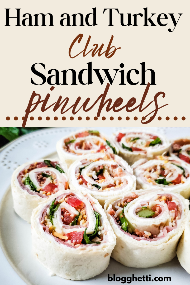 ham and turkey club sandwich pinwheels image with text overlay