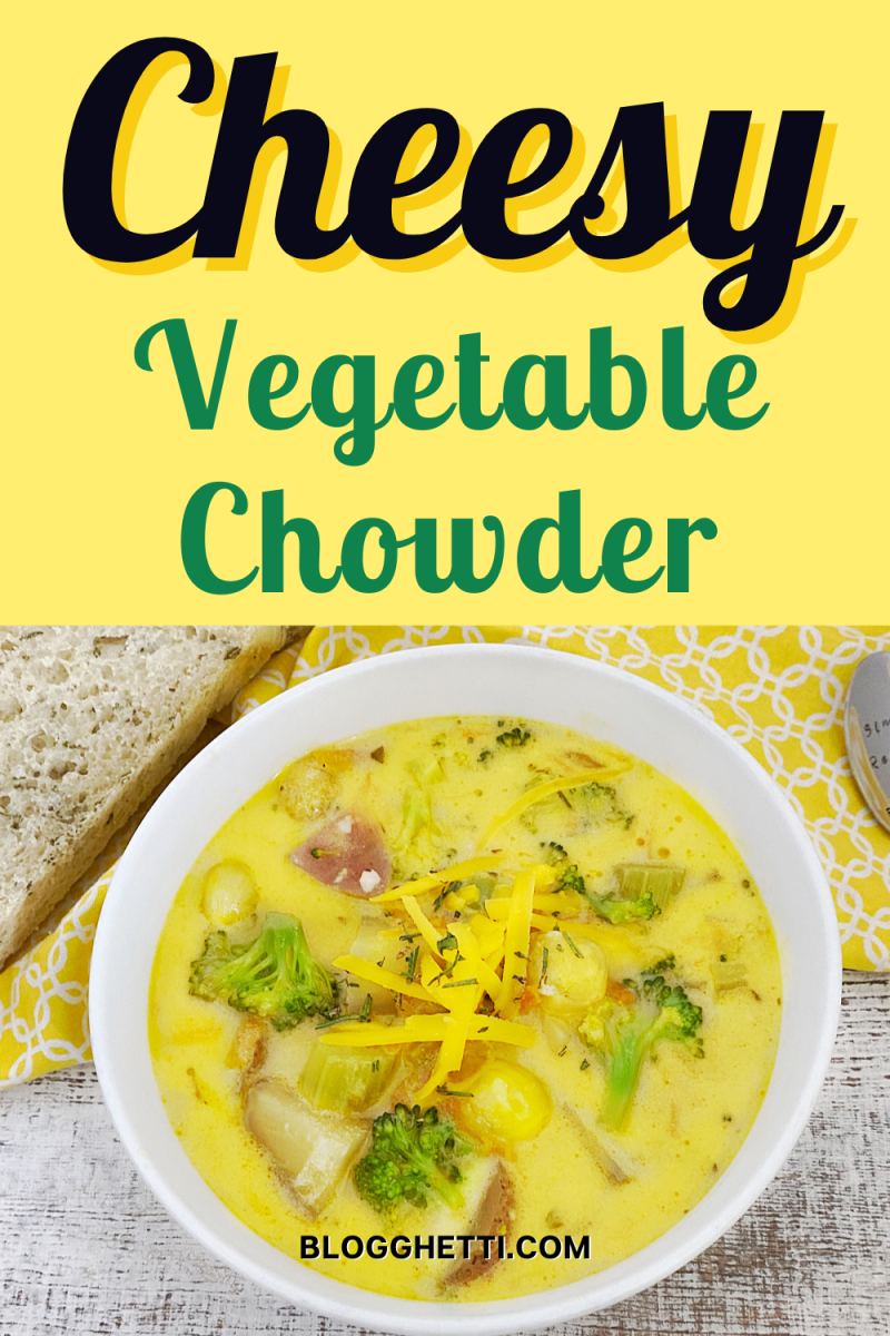 cheesy vegetable chowder image with overlay text