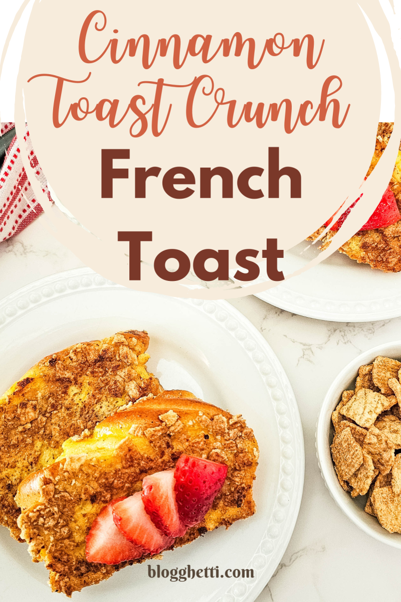 cinnamom toast crunch french toast image with text overlay