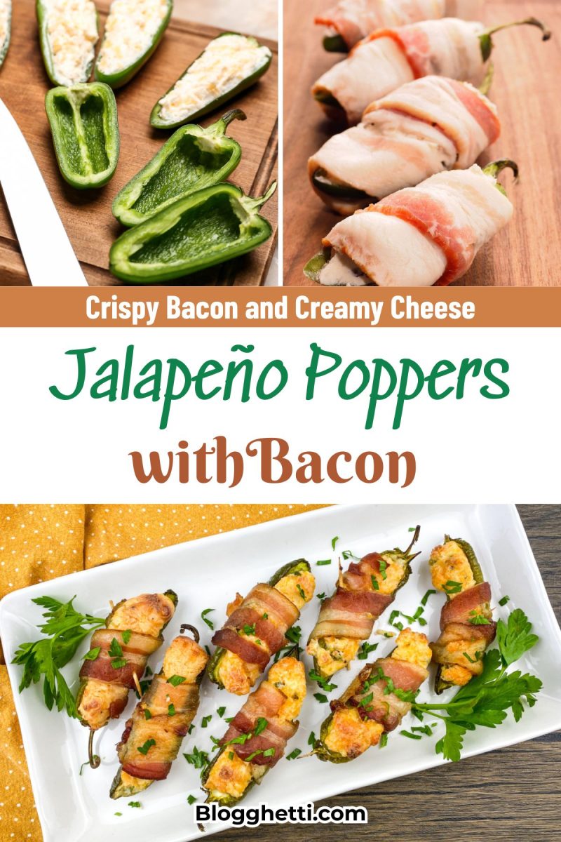 A collage showing the preparation and final result of jalapeño poppers. The top left shows halved jalapeños being filled with cheese; the top right shows raw bacon-wrapped peppers; the bottom shows a full tray of cooked poppers with the text "Crispy Bacon and Creamy Cheese Jalapeño Poppers with Bacon."