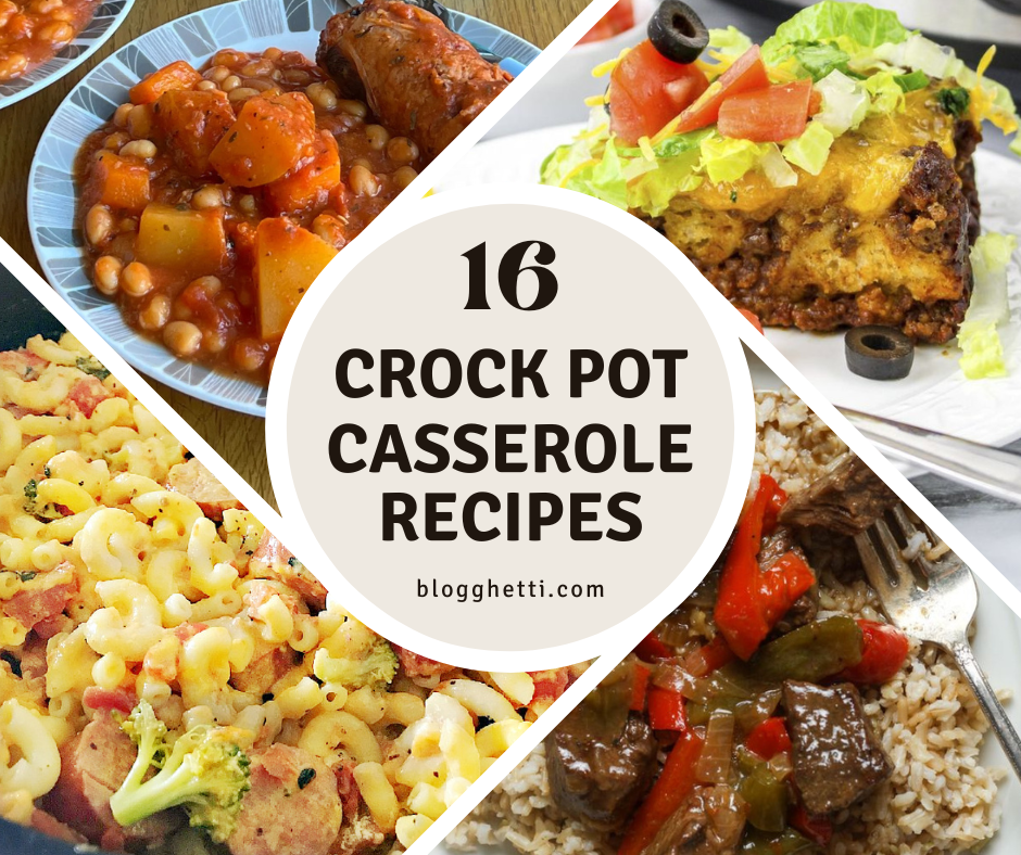 collage of casseroles made in the slow cooker