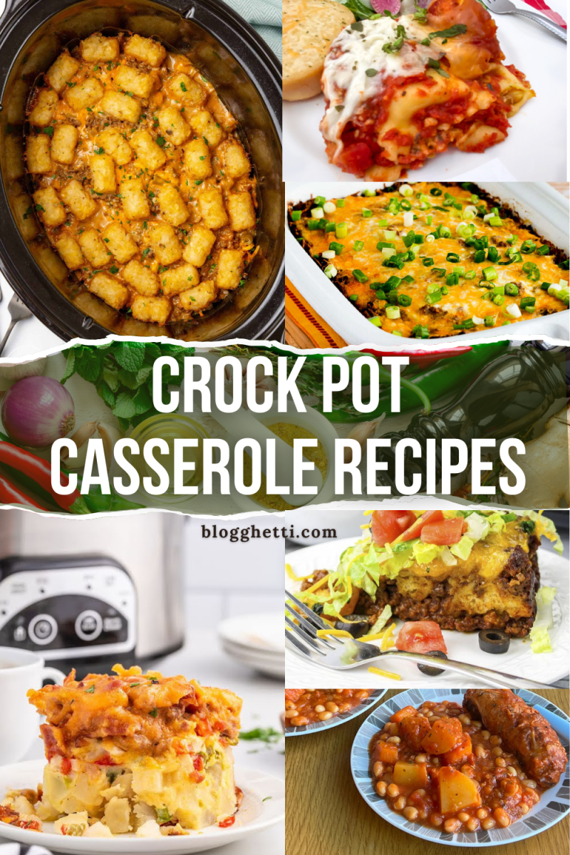 A collage of various crock pot casserole dishes. The top row shows a tater tot casserole in a slow cooker and a lasagna casserole on a plate. The middle row shows a cheesy casserole in a baking dish and the text "Crock Pot Casserole Recipes." The bottom row shows a Mexican-inspired casserole on a plate and a sausage and bean casserole in a bowl.