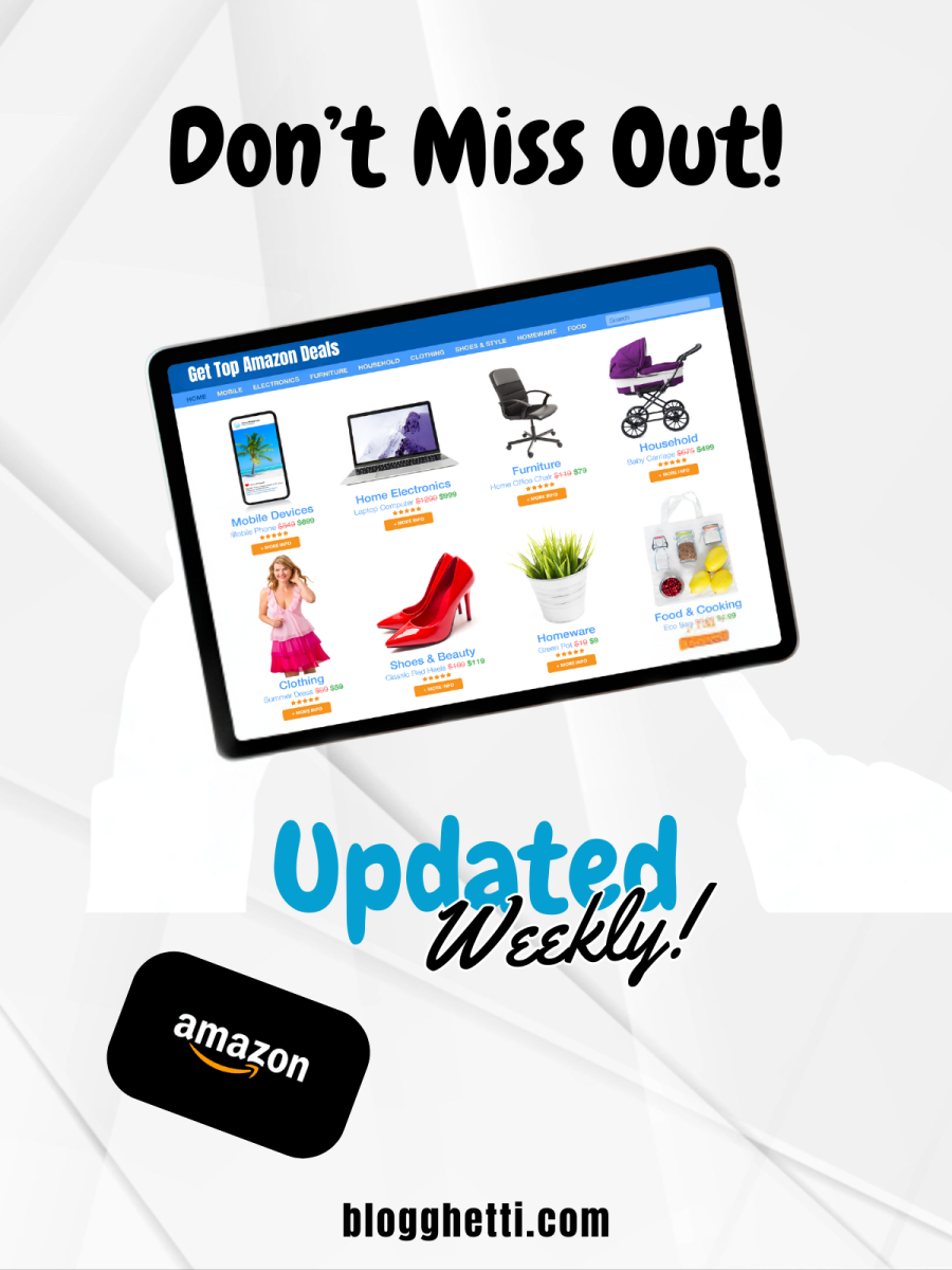 A white background with the text "Don't Miss Out!" in large black letters. Below that, a tablet screen is shown displaying a website with the title "Get Top Amazon Deals." The website has categories for Mobile Devices, Home Electronics, Furniture, Appliances, Clothing, Shoes & Beauty, Homeware, and Food & Cooking. Each category has a corresponding product image. The text "Updated Weekly!" is in a large circle below the tablet screen. The Amazon logo and blogghetti.com are displayed at the bottom.