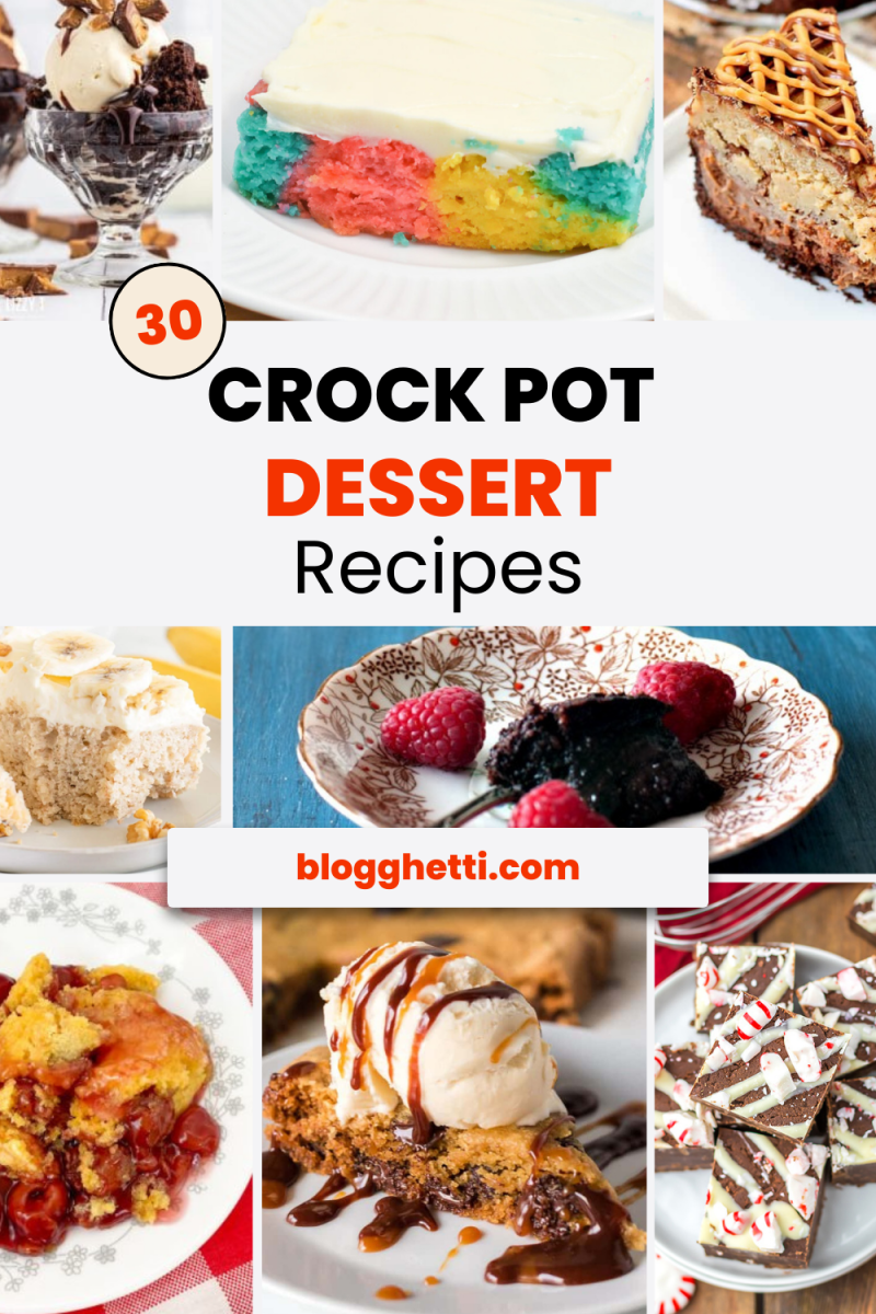 Colorful collage showcasing crockpot desserts like rainbow cake, molten lava cake with raspberries, banana cake, cherry dump cake, and cookie bars topped with ice cream. Text reads '30 Crock Pot Dessert Recipes' 