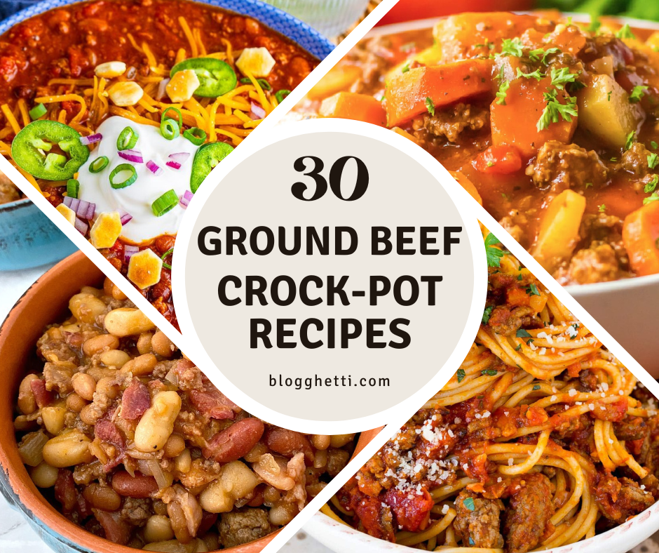 Collage of four ground beef Crock-Pot recipes with text overlay "30 Ground Beef Crock-Pot Recipes"