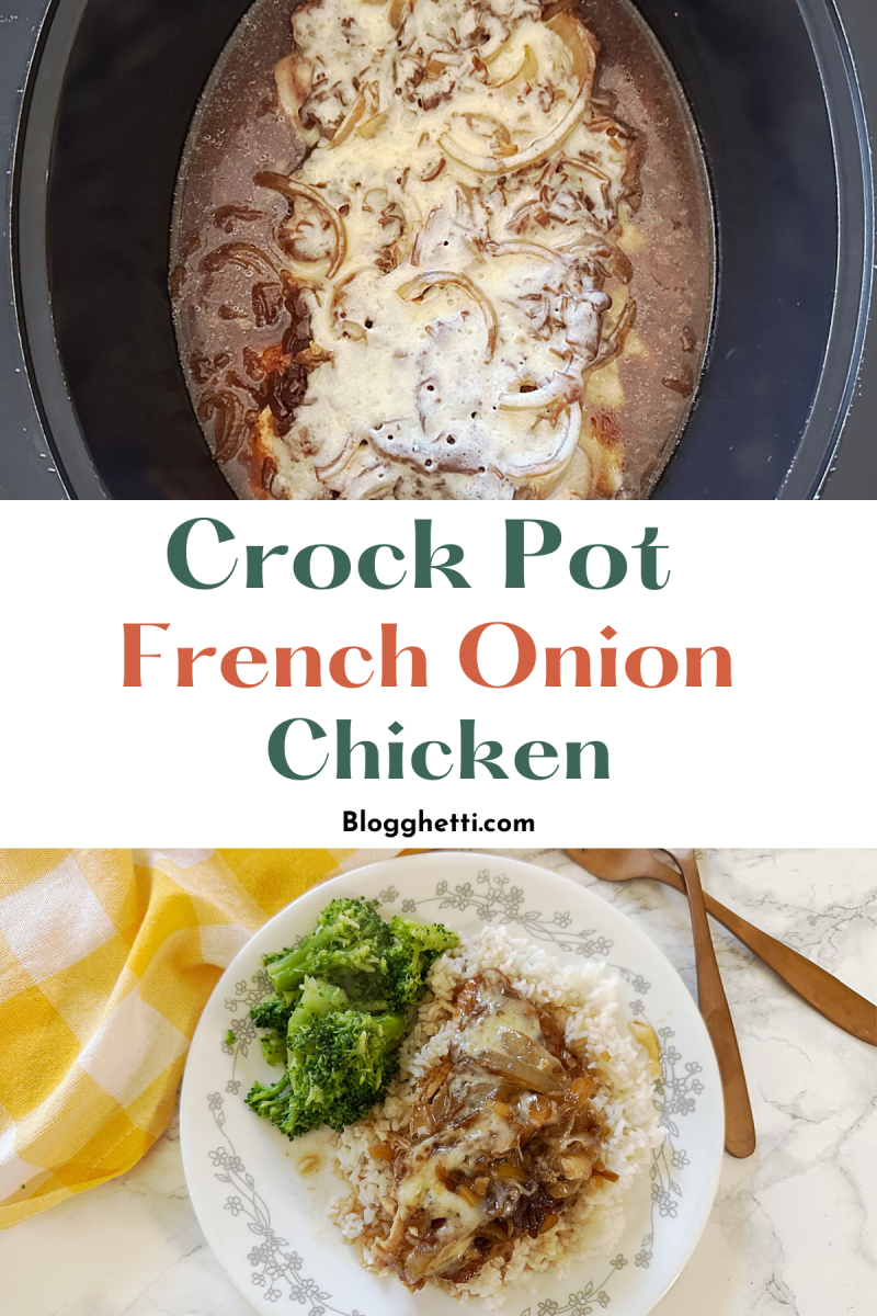 A two-image collage showcasing Crock Pot French Onion Chicken. The top image shows the dish inside a crock pot, featuring tender chicken topped with caramelized onions and melted cheese. The bottom image displays a serving of the chicken on a plate with rice and a side of steamed broccoli, placed on a table with a yellow checkered napkin and utensils.