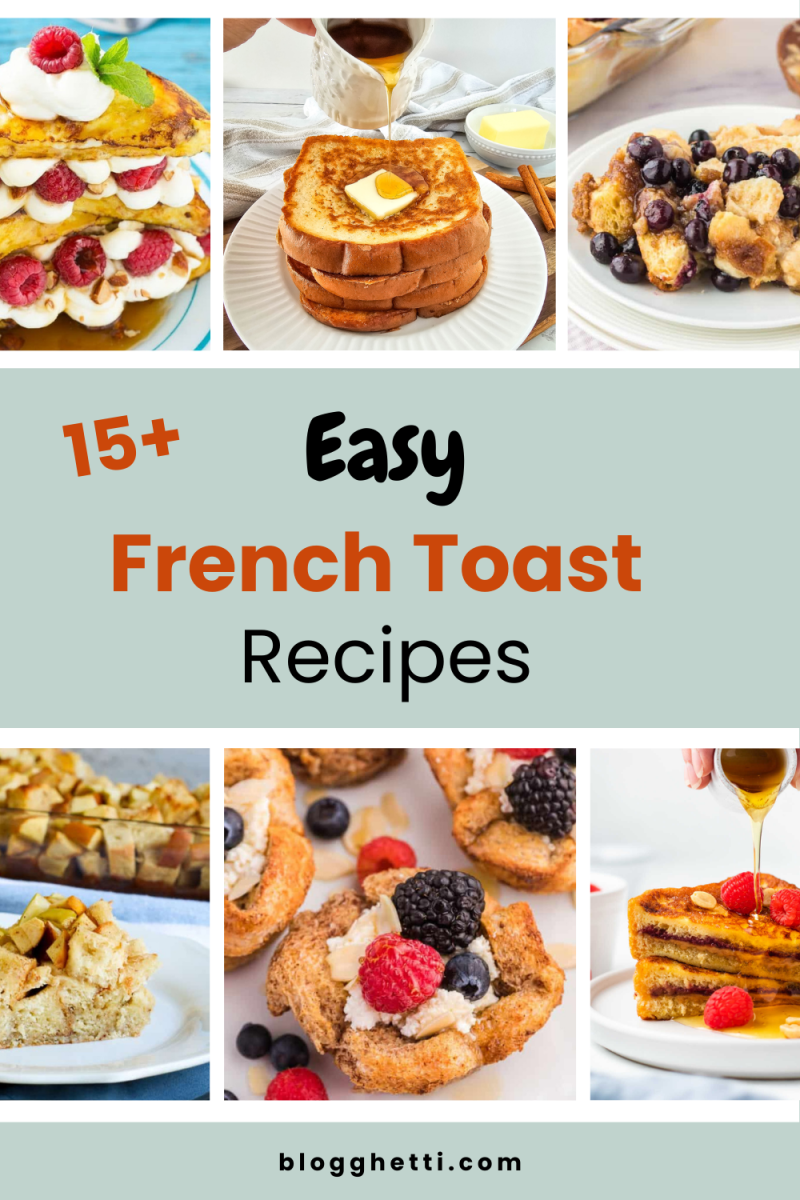 Image collage showcasing 15+ easy French toast recipes. Get inspired with diverse breakfast options like classic, baked, and fruit-filled French toast. 