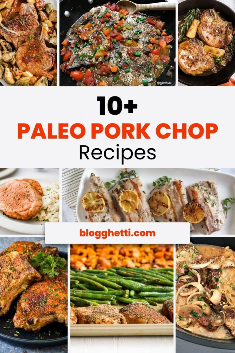 Collage of various paleo pork chop recipes featuring different cooking styles and presentations. Dishes include pork chops with roasted vegetables, pan-seared pork chops with peppers and tomatoes, pork chops with lemon slices, and slow-cooked pork chops with onions. The center text reads "10+ Paleo Pork Chop Recipes" 
