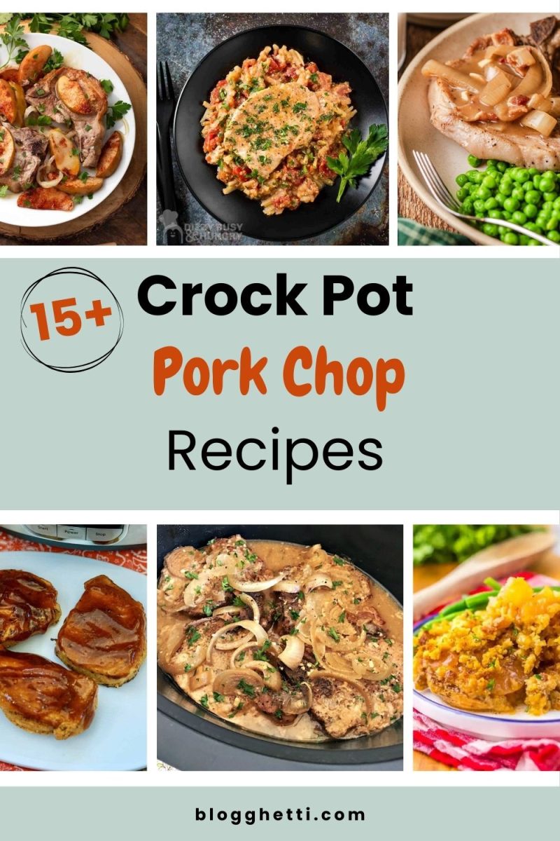 Collage of various crock pot pork chop meals arranged in a grid with a blue-green background, including pork chops with apples, cheesy casserole-style chops, onion-smothered versions, and saucy chops. Text overlay reads 15+ Crock Pot Pork Chop Recipes