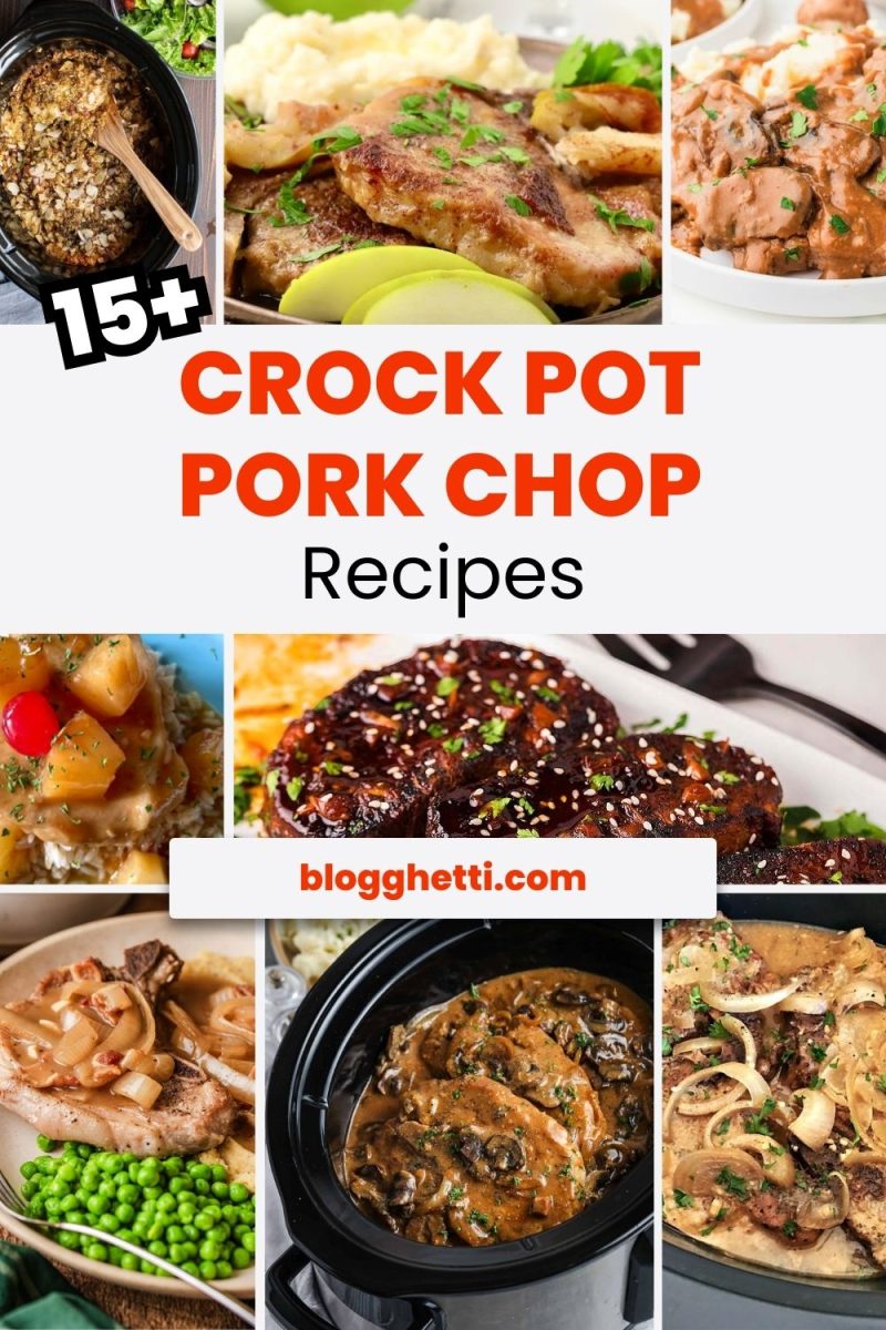 Multi-photo collage showcasing a variety of crock pot pork chop recipes including mushroom gravy, BBQ glaze, onion gravy, and fruit-topped chops, with bold red and black text reading 15+ Crock Pot Pork Chop Recipes