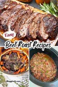 Three-image collage featuring sliced beef roast on a cutting board, a Dutch oven roast with carrots and herbs, and a slow cooker filled with shredded beef and green onions. Text overlay reads “Easy Beef Roast Recipes.”