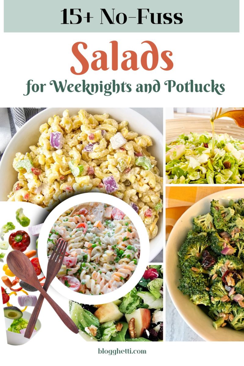 A collage of four salad images with wooden serving utensils in the center. Clockwise from top left: creamy macaroni salad, a bowl of shredded green salad with dressing being poured, broccoli salad with dried cranberries, and a green salad with apple slices and pecans. Text overlays read "15+ No-Fuss Salads for Weeknights and Potlucks."