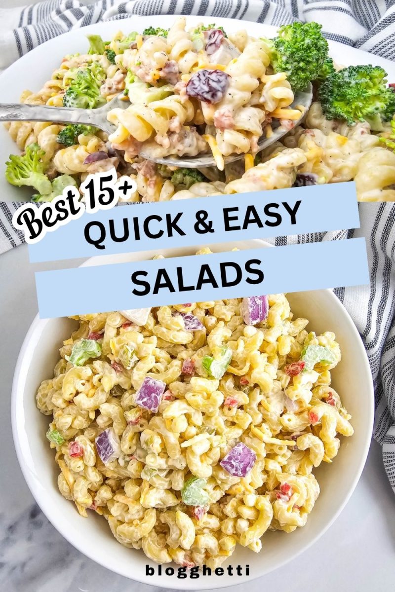 Here are alt text descriptions for the images you provided: best 15+ quick and easy salad recipes image with text.jpg: A split image showing two bowls of creamy pasta salad. The top bowl contains pasta, broccoli florets, and shredded cheese. The bottom bowl features macaroni salad with red onion and celery. Text overlays read "Best 15+ Quick & Easy Salads."