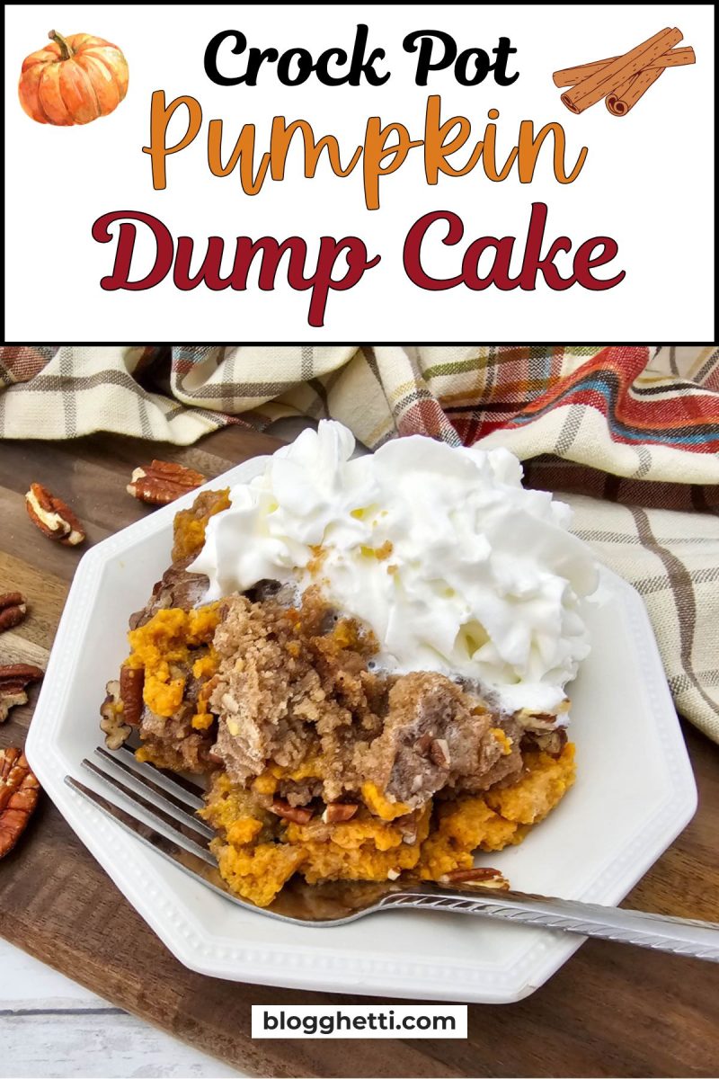 A vertical pin-style image titled "Crock Pot Pumpkin Dump Cake," featuring a large photo of the dessert topped with whipped cream and the blog's name.